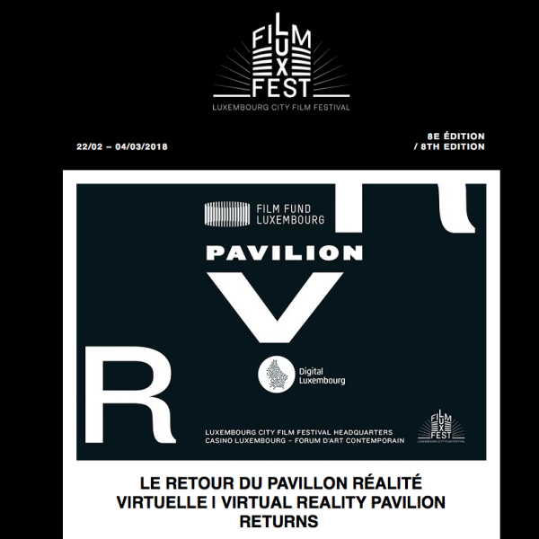 LuxFilmFest - 8e édition  : Le retour du pavillon réalité virtuelle